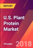 U.S. Plant Protein Market - Size, Trends, Competitive Analysis and Forecasts (2018-2023)- Product Image