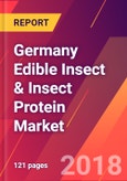 Germany Edible Insect & Insect Protein Market- Size, Trends, Competitive Analysis and Forecasts (2018-2023)- Product Image