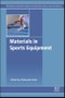 Materials in Sports Equipment. Edition No. 2. Woodhead Publishing Series in Composites Science and Engineering - Product Image
