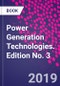 Power Generation Technologies. Edition No. 3 - Product Thumbnail Image