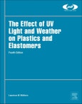 The Effect of UV Light and Weather on Plastics and Elastomers. Edition No. 4. Plastics Design Library- Product Image