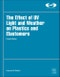The Effect of UV Light and Weather on Plastics and Elastomers. Edition No. 4. Plastics Design Library - Product Thumbnail Image