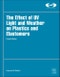 The Effect of UV Light and Weather on Plastics and Elastomers. Edition No. 4. Plastics Design Library - Product Thumbnail Image