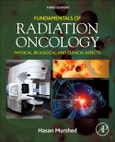 Fundamentals of Radiation Oncology. Physical, Biological, and Clinical Aspects. Edition No. 3- Product Image