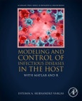 Modeling and Control of Infectious Diseases in the Host. With MATLAB and R- Product Image