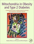 Mitochondria in Obesity and Type 2 Diabetes. Comprehensive Review on Mitochondrial Functioning and Involvement in Metabolic Diseases- Product Image