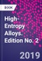 High-Entropy Alloys. Edition No. 2 - Product Thumbnail Image