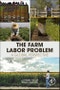 The Farm Labor Problem. A Global Perspective - Product Thumbnail Image