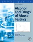 Critical Issues in Alcohol and Drugs of Abuse Testing. Edition No. 2- Product Image