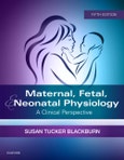 Maternal, Fetal, & Neonatal Physiology. A Clinical Perspective. Edition No. 5- Product Image