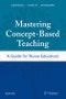 Mastering Concept-Based Teaching. A Guide for Nurse Educators. Edition No. 2 - Product Thumbnail Image
