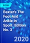 Baxter's The Foot And Ankle In Sport. Edition No. 3 - Product Image