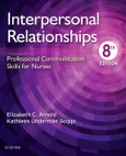 Interpersonal Relationships. Professional Communication Skills for Nurses. Edition No. 8- Product Image
