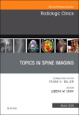 Topics in Spine Imaging, An Issue of Radiologic Clinics of North America. The Clinics: Radiology Volume 57-2- Product Image