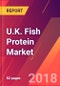 U.K. Fish Protein Market - Size, Trends, Competitive Analysis and Forecasts (2018-2023) - Product Thumbnail Image