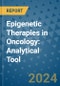 Epigenetic Therapies in Oncology: Analytical Tool - Product Image