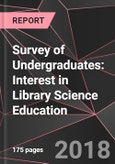 Survey of Undergraduates: Interest in Library Science Education- Product Image