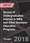 Survey of Undergraduates: Interest in MBA and Other Business Education Programs - Product Thumbnail Image