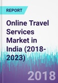 Online Travel Services Market in India (2018-2023)- Product Image