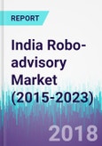 India Robo-advisory Market (2015-2023)- Product Image