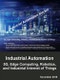 Industrial Automation Market: 5G, Edge Computing, Robotics, and Industrial Internet of Things (IIoT) 2018 – 2023 - Product Thumbnail Image