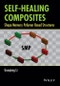 Self-Healing Composites. Shape Memory Polymer Based Structures. Edition No. 1 - Product Image