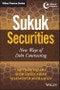 Sukuk Securities. New Ways of Debt Contracting. Edition No. 1. Wiley Finance - Product Thumbnail Image