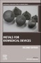 Metals for Biomedical Devices. Edition No. 2. Woodhead Publishing Series in Biomaterials - Product Image