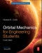 Orbital Mechanics for Engineering Students. Revised Reprint. Edition No. 4. Aerospace Engineering - Product Image