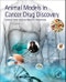 Animal Models in Cancer Drug Discovery - Product Image