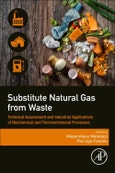 Substitute Natural Gas from Waste. Technical Assessment and Industrial Applications of Biochemical and Thermochemical Processes- Product Image