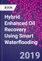 Hybrid Enhanced Oil Recovery Using Smart Waterflooding - Product Thumbnail Image