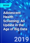 Adolescent Health Screening: An Update in the Age of Big Data- Product Image