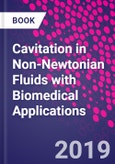 Cavitation in Non-Newtonian Fluids with Biomedical Applications- Product Image