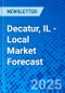 Decatur, IL - Local Market Forecast - Product Image