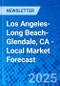 Los Angeles-Long Beach-Glendale, CA - Local Market Forecast - Product Thumbnail Image