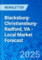 Blacksburg-Christiansburg-Radford, VA - Local Market Forecast - Product Thumbnail Image