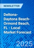 Deltona-Daytona Beach-Ormond Beach, FL - Local Market Forecast- Product Image