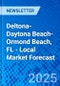 Deltona-Daytona Beach-Ormond Beach, FL - Local Market Forecast - Product Image