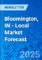 Bloomington, IN - Local Market Forecast - Product Image