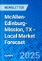 McAllen-Edinburg-Mission, TX - Local Market Forecast - Product Thumbnail Image