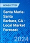 Santa Maria-Santa Barbara, CA - Local Market Forecast - Product Thumbnail Image