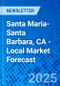 Santa Maria-Santa Barbara, CA - Local Market Forecast - Product Image