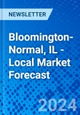 Bloomington-Normal, IL - Local Market Forecast- Product Image