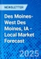 Des Moines-West Des Moines, IA - Local Market Forecast - Product Thumbnail Image