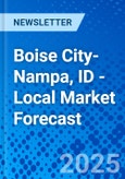 Boise City-Nampa, ID - Local Market Forecast- Product Image