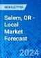 Salem, OR - Local Market Forecast - Product Image