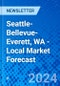 Seattle-Bellevue-Everett, WA - Local Market Forecast - Product Thumbnail Image