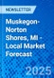 Muskegon-Norton Shores, MI - Local Market Forecast - Product Image