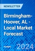 Birmingham-Hoover, AL - Local Market Forecast- Product Image